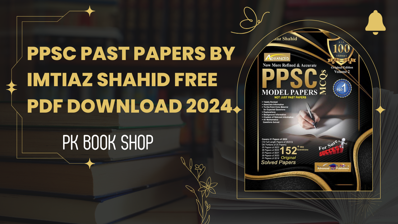 PPSC Past Papers by Imtiaz Shahid FREE Pdf Download 2024